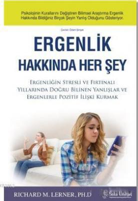 Ergenlik Hakkında Her Şey Richard M. Lerner