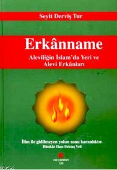 Erkanname Aleviliğin İslam'da Yeri ve Alevi Erkanları (Ciltli) Seyit D