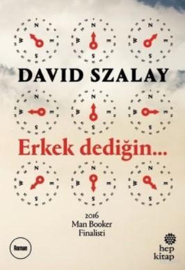 Erkek Dediğin... David Szalay