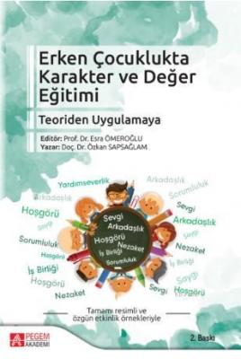 Erken Çocuklukta Karakter ve Değer Eğitimi Teoriden Uygulamaya Özkan S