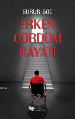 Erken Gördüm Hayatı Gurur Göç