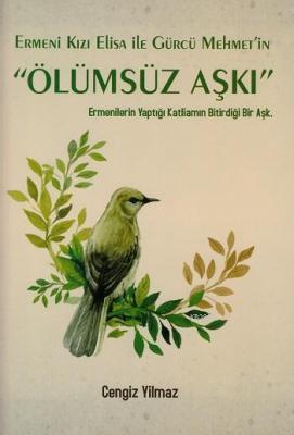 Ermeni Kızı Elisa ile Gürcü Mehmet'in Ölümsüz Aşkı Cengiz Yilmaz