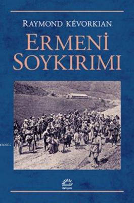 Ermeni Soykırımı (Ciltli) Raymond Kévorkian