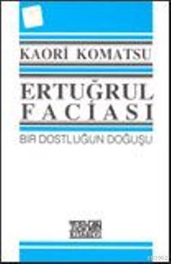 Ertuğrul Faciası Kaori Komatsu