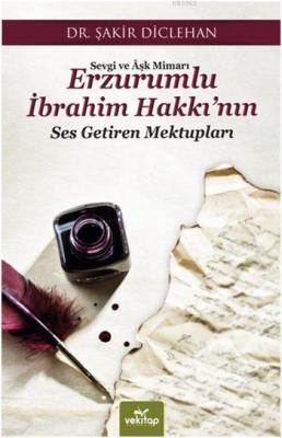 Erzurumlu İbrahim Hakkı'nın Ses Getiren Mektupları Şakir Diclehan