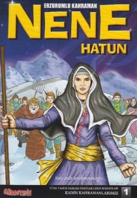 Erzurumlu Kahraman Nene Hatun Suat Turgut