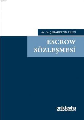 Escrow Sözleşmesi Şerafettin Ekici