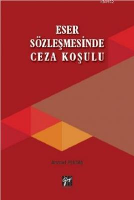 Eser Sözleşmesinde Ceza Koşulu Ahmet Pektaş