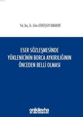 Eser Sözleşmesinde Yüklenicinin Borca Aykırılığının Önceden Belli Olma