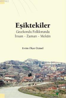 Eşiktekiler Gecekondu Folklorunda Evrim Ölçer Özünel