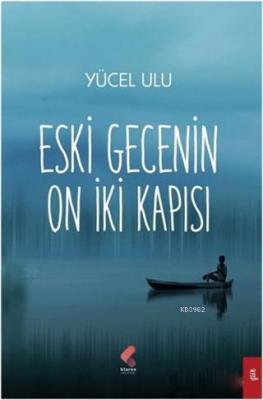 Eski Gecenin On İki Kapısı Yücel Ulu