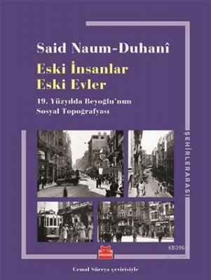 Eski İnsanlar Eski Evler Said Naum-Duhani