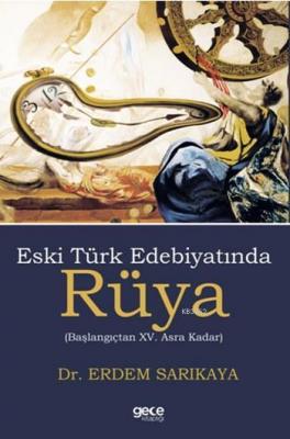 Eski Türk Edebiyatında Rüya Erdem Sarıkaya