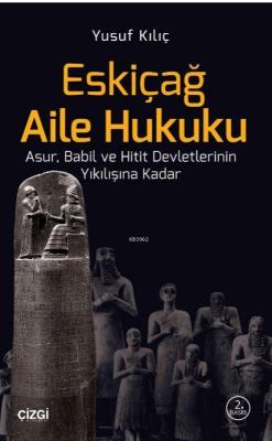 Eskiçağ Aile Hukuku Yusuf Kılıç