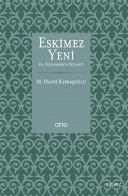 Eskimez Yeni Hz. Peygamber'in Sünneti Mehmed Hayri Kırbaşoğlu