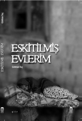 Eskitilmiş Evlerim Gökhan Tuç