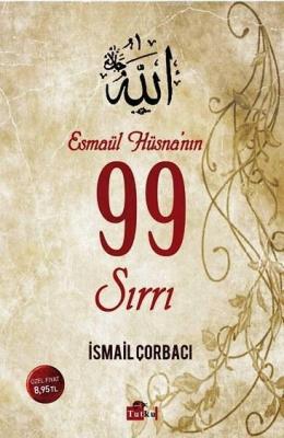 Esmaül Hüsna'nın 99 Sırrı İsmail Çorbacı