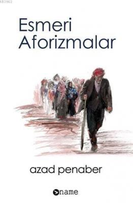 Esmeri Aforizmalar Azad Penaber