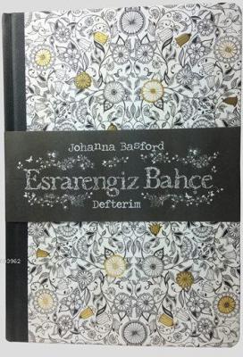 Esrarengiz Bahçe Defterim (Ciltli) Johanna Basford