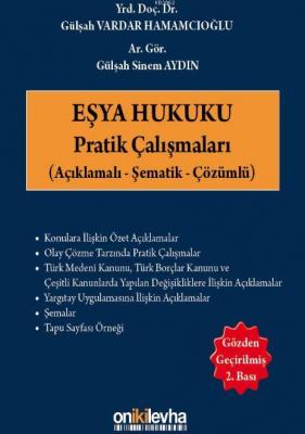 Eşya Hukuku Pratik Çalışmaları (Açıklamalı - Şematik - Çözümlü) Gülşah