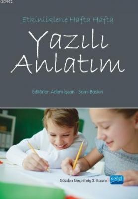 Etkinliklerle Hafta Hafta Yazılı Anlatım Adem İşcan Ahmet Akçay İsa Yı