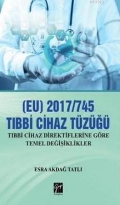 (EU) 2017/745 Tıbbi Cihaz Tüzüğü Esra Akdağ Tatlı