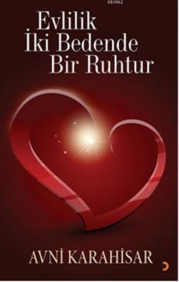 Evlilik İki Bedende Bir Ruhtur Avni Karahisar