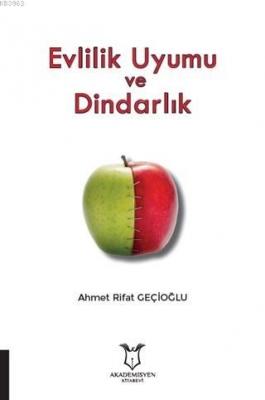 Evlilik Uyumu ve Dindarlık Ahmet Rifat Geçioğlu