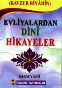 Evliyalardan Dini Hikayeler (Hikaye-006) İmam-ı Yafii