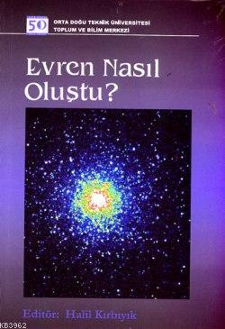 Evren Nasıl Oluştu? Halil Kırbıyık