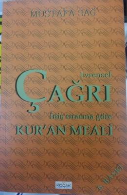 Evrensel Çağrı - İniş Sırasına Göre Kur'an Meali Mustafa Sağ