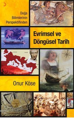 Evrimsel ve Döngüsel Tarih Onur Köse