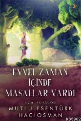 Evvel Zaman İçinde Masallar Vardı Mutlu Esentürk Hacıosman