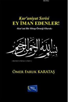 Ey İman Edenler! Ömer Faruk Karataş