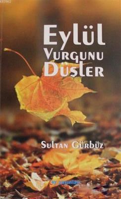 Eylül Vurgunu Düşler Sultan Gürbüz