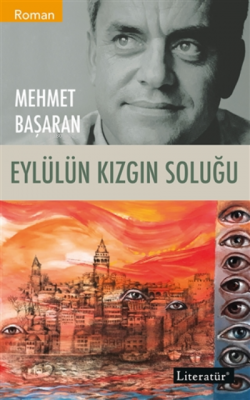 Eylülün Kızgın Soluğu Mehmet Başaran