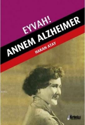 Eyvah! - Annem Alzheimer Hakan Atay