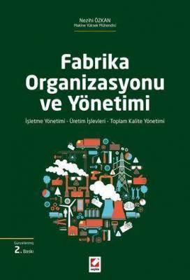 Fabrika Organizasyonu ve Yönetimi Nezihi Özkan