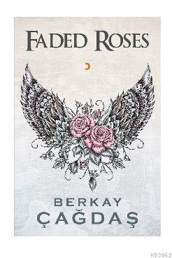 Faded Roses Berkay Çağdaş