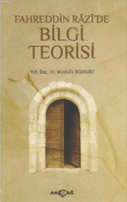 Fahreddin Razi'de Bilgi Teorisi Mustafa Bozkurt