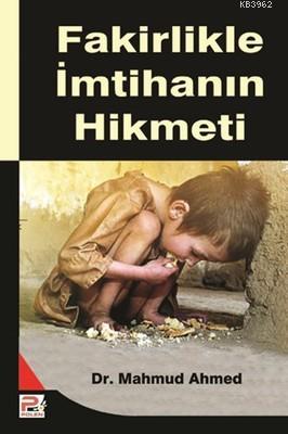 Fakirlikle İmtihanın Hikmeti Mahmud Ahmed