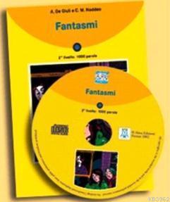 Fantasmi + CD (İtalyanca Okuma Kitabı Temel-Üst Seviye) A1-A2 Alessand