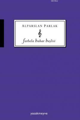 Farbela Bahar Beşlisi Alparaslan Parlak