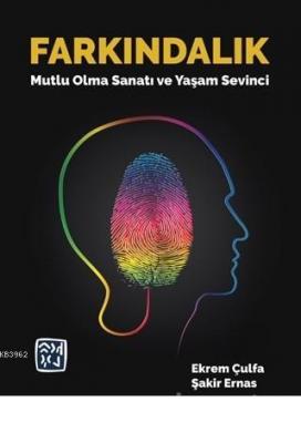 Farkındalık Mutlu Olma Sanatı ve Yaşam Sevinci Ekrem Çulfa