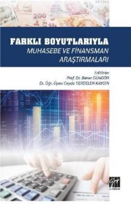 Farklı Boyutlarıyla Muhasebe ve Finansman Araştırmaları Bener Güngör