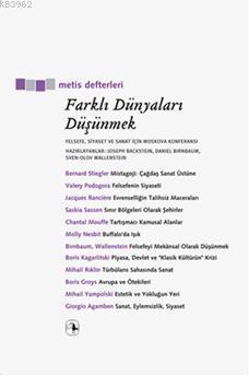 Farklı Dünyaları Düşünmek Daniel Birnbaum Joseph Backstein Sven-Olov W