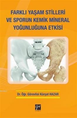 Farklı Yaşam Stilleri ve Sporun Kemik Mineral Yoğunluğuna Etkisi Kürşa