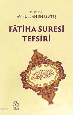 Fâtiha Suresi Tefsiri Avnullah Enes Ateş