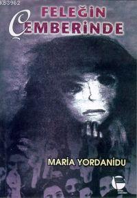 Feleğin Çemberinde Maria Yordanidu