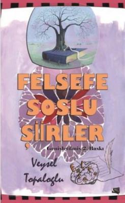 Felsefe Soslu Şiirler Veysel Topaloğlu